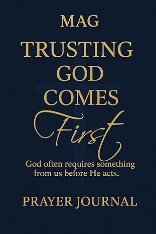 MAG Prayer Journal (NIV): Trusting God Comes First